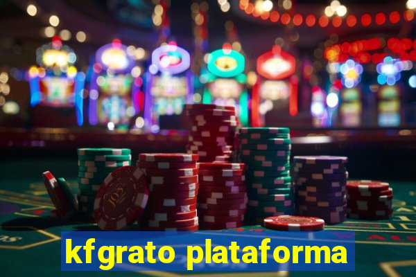 kfgrato plataforma